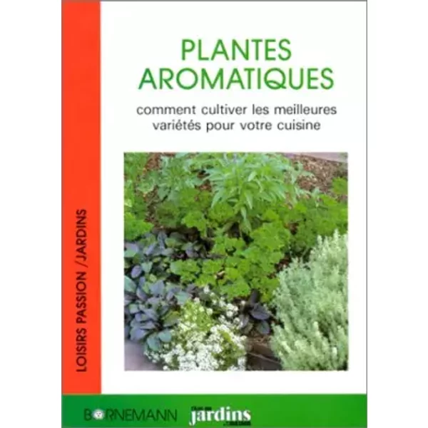 Les Plantes Aromatiques : Comment Cultiver Les Meilleures Varietes Pour Votre Cuisine - M. /Stearn, W. Page-image