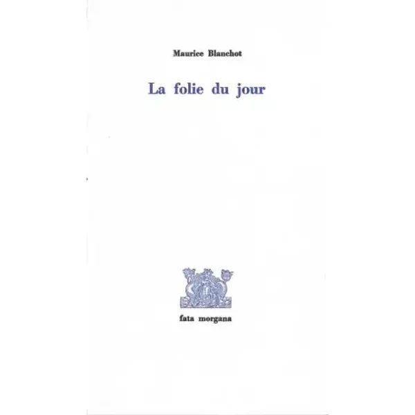 La folie du jour - Maurice Blanchot, Bram van Velde