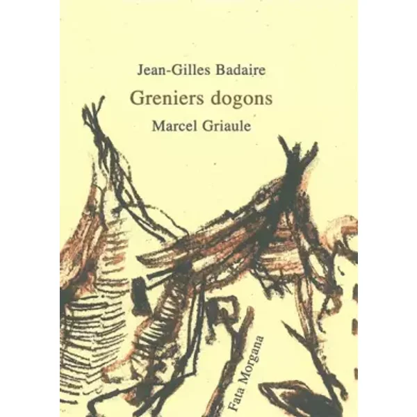 Greniers Dogons - Badaire, Griaule