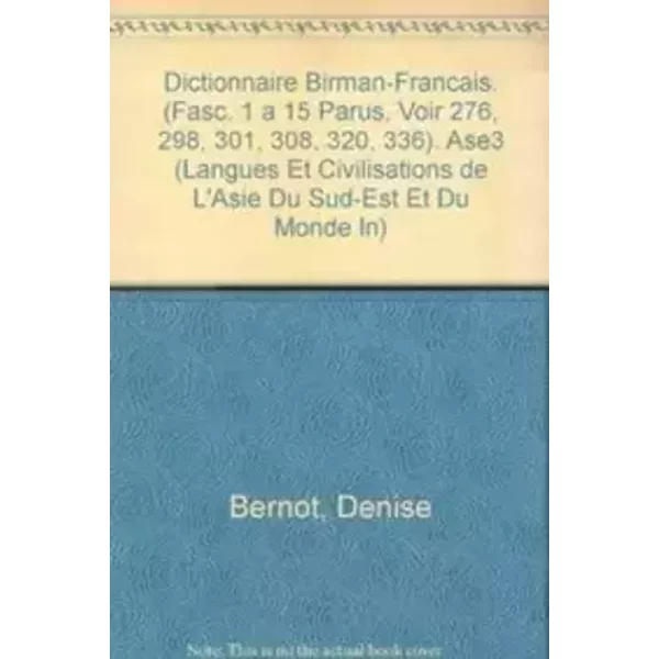 Dictionnaire Birman-francais. Fasc. 1 a 15 Parus, Voir 276, 298, 301, 308, 320, 336. Ase3 - D Bernot