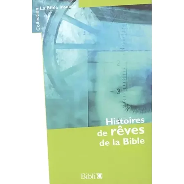 Histoires de rêves de la Bible - Hélène Renard