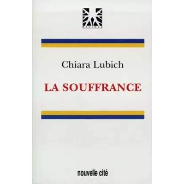 souffrance (la) - Chiara Lubich