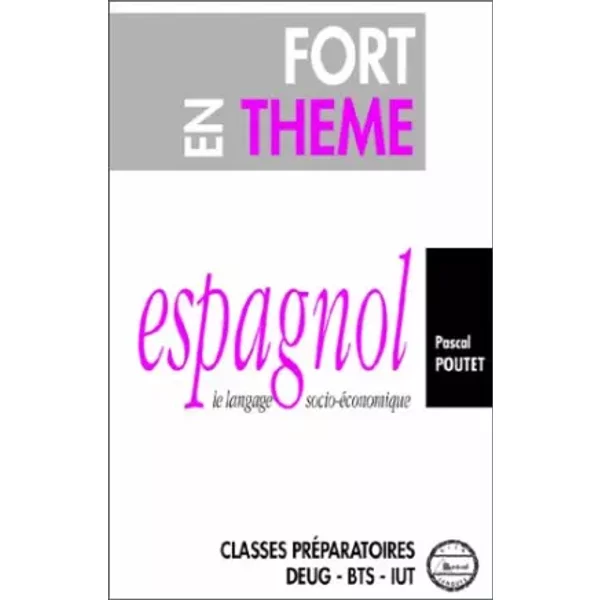 Fort En ThèMe Espagnol. Le Langage Socio-éConomique - P. Poutet-image