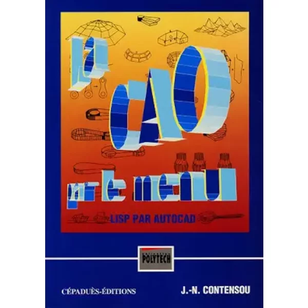 Le CAO par le menu. LISP par Autocad, avec disquette