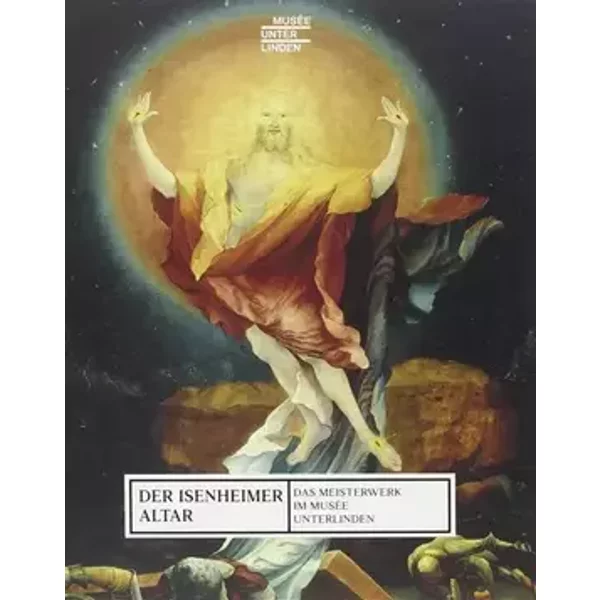 LE RETABLE D'ISSENHEIM- ALLEMAND - Pantxika de paepe / haas magali