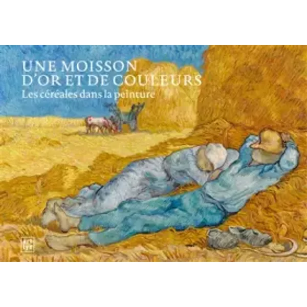 Une moisson d'or et de couleurs : Les céréales dans la peinture - Artlys