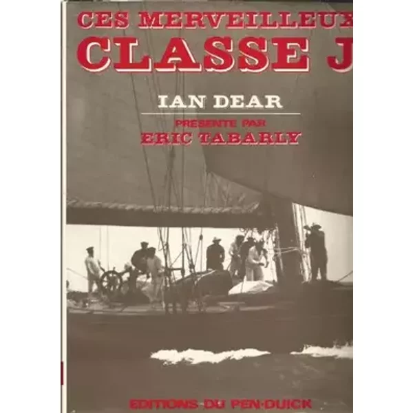 Ces merveilleux Classe J - Ian Dear