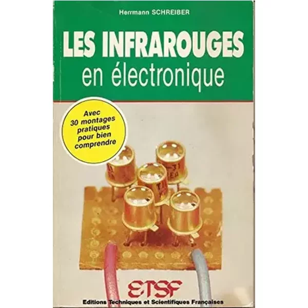 Les Infrarouges en électronique : Expériences et montages - Hermann Schreiber