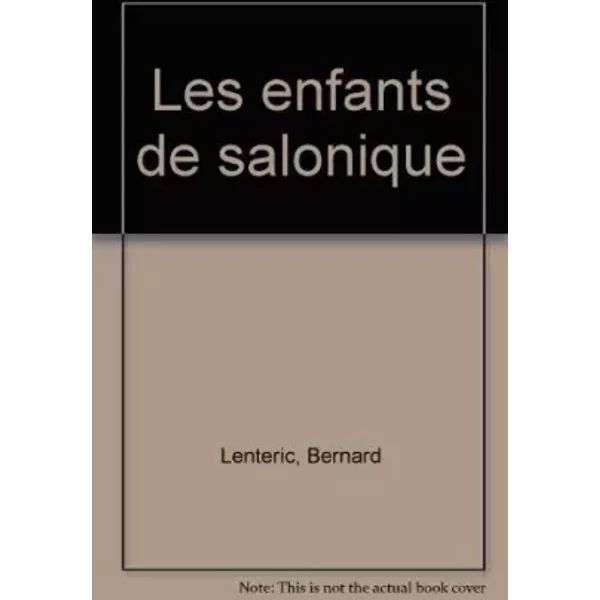 Les Enfants De Salonique - Bernard Lenteric-image