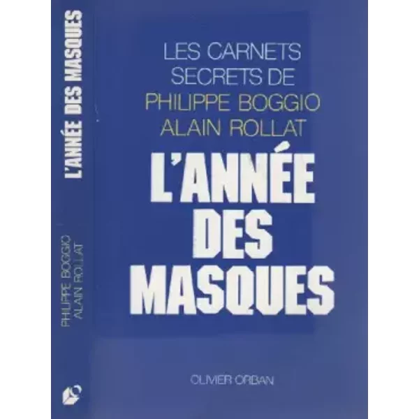 L'annee Des Masques : Les Carnets Secrets De - Boggio/Rollat-image