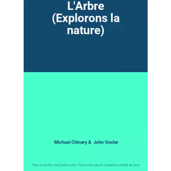 L'arbre (Explorons La Nature) - Michael Chinery, John Gosler-image