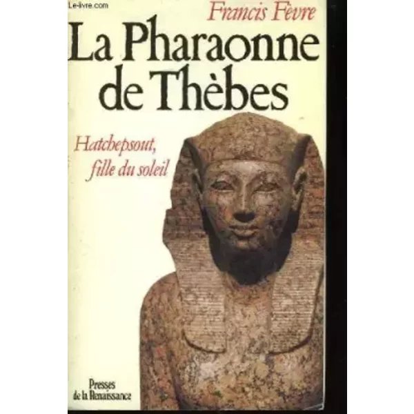 La Pharaonne De ThèBes : Hatchepsout, Fille Du Soleil - Francis FèVre-image