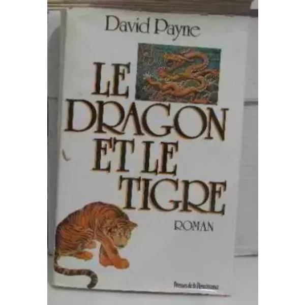 Le Dragon Et Le Tigre / Confessions D'un Taoiste A Wall Street - Payne/David-image