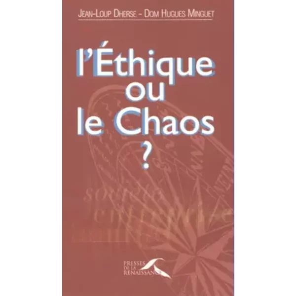 L'ethique Ou Le Chaos ? - Jean-Louis Dherse-image