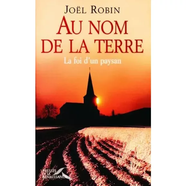 Au Nom De La Terre - Joel Robin, Albert Rouet-image
