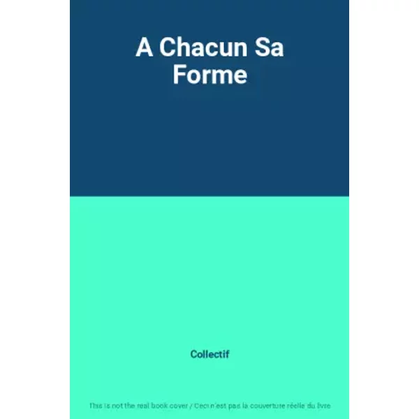 A Chacun Sa Forme - Collectif-image