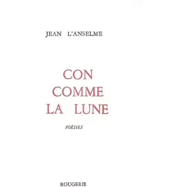 Con comme la lune - Jean L'Anselme
