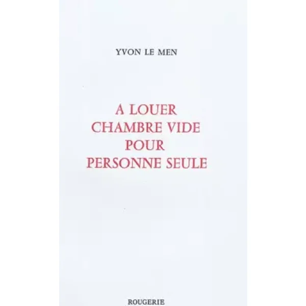 A louer chambre vide pour personne seule - Yvon Le Men