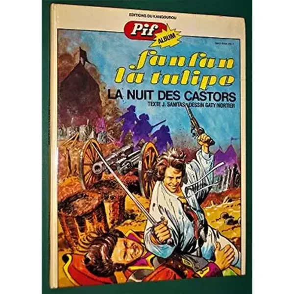 La Nuit des castors (Fanfan la Tulipe) - SANITS J - GATY - NORTIER