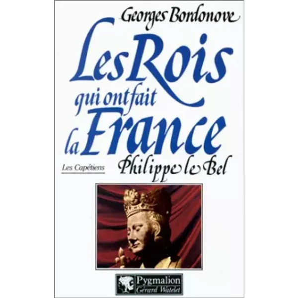 Philippe Le Bel, Roi De Fer - Georges Bordonove-image