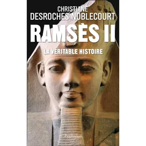 RamsèS Ii. La VéRitable Histoire - Christiane Desroches-Noblecourt-image