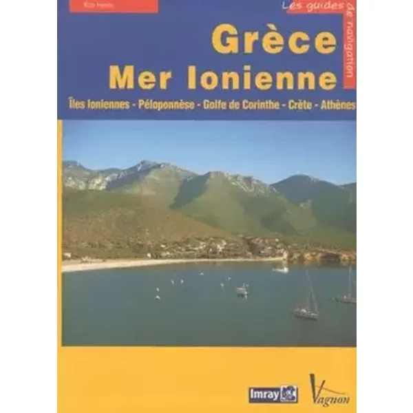 Grèce Mer Ionienne: Guide nautique des côtes et îles grecques Tome 1, Mer Ionienne, Péloponnèse, golfes de Patras et de Corinthe, golde Saro - Rod Heikell