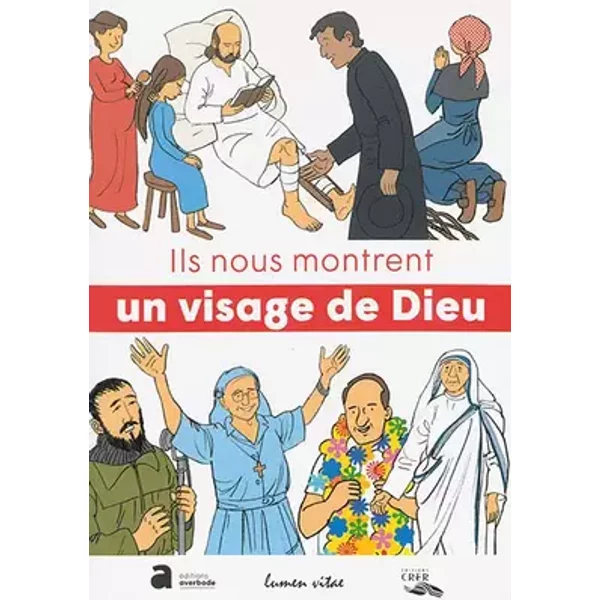 Ils nous montrent un visage de Dieu - editions crer/lumen vitae/averbode