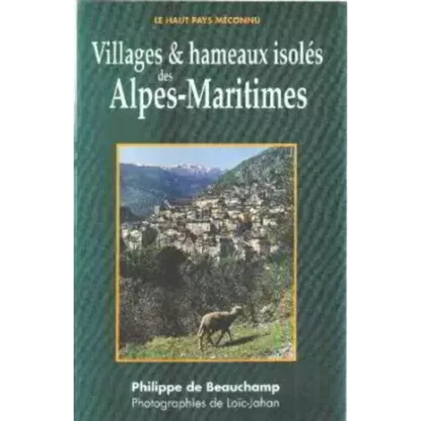 Villages Et Hameaux IsoléS Des Alpes-Maritimes - Philippe De Beauchamp-image
