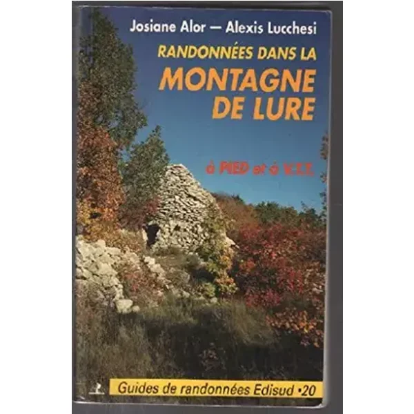A pied et à VTT dans la montagne de Lure. La montagne d'Albion - Alor-Treboutte, Lucchési