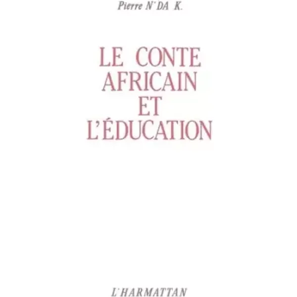 Le Conte Africain Et L'éDucation - P. N'da-image