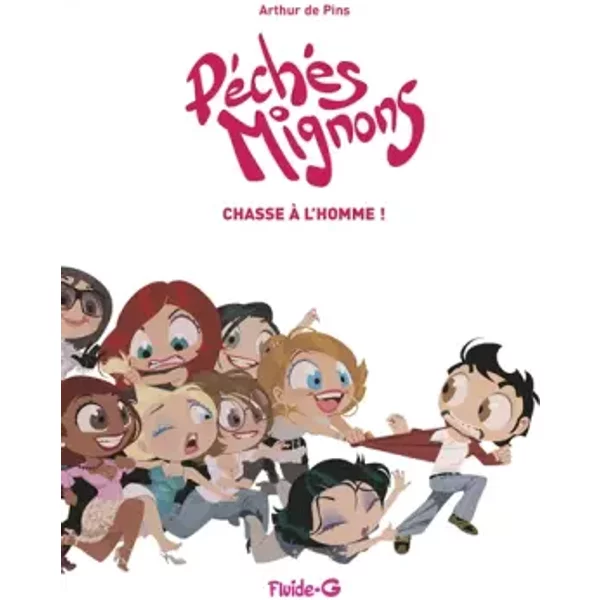 Péchés Mignons, Tome 2 : Chasse à l'homme ! - Arthur de Pins