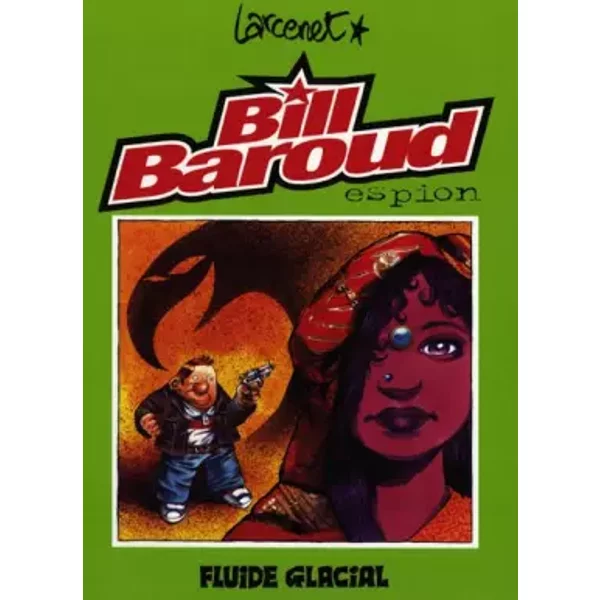 Bill Baroud espion - Manu Larcenet