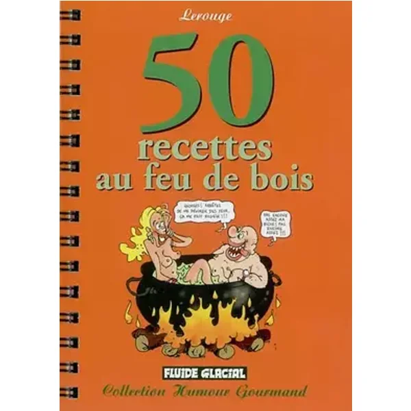 50 recettes au feu de bois - Lerouge