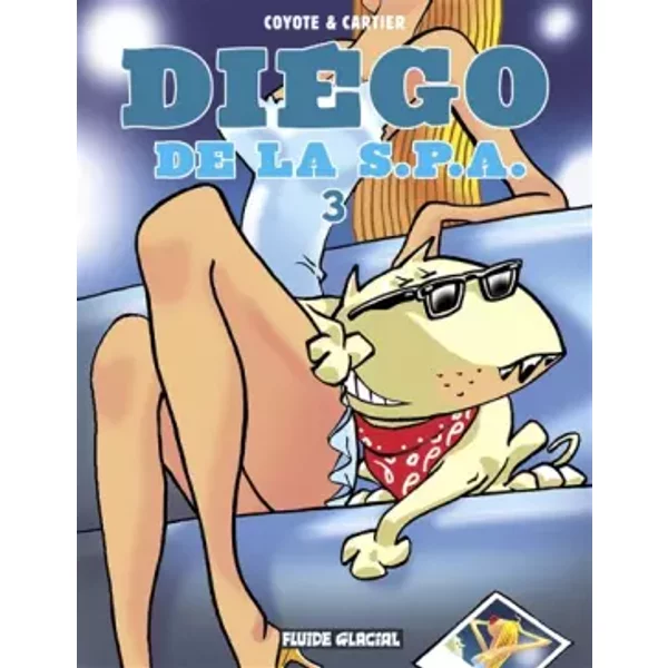 Diego de la S.P.A - Tome 03 - Coyote, Éric Cartier