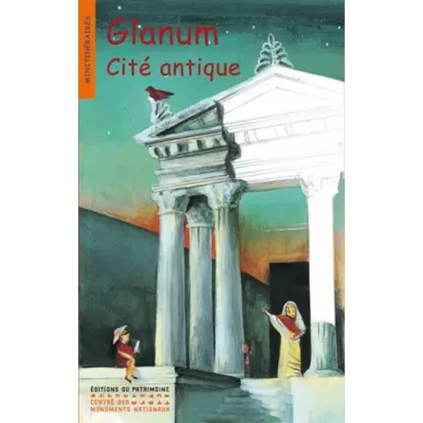 Glanum, cité antique - Corinne Albaut, Amelie Jackowski