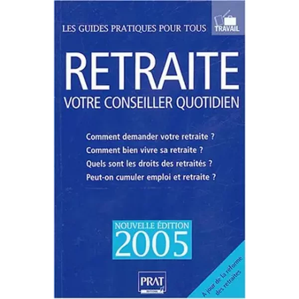 Retraite, Votre Conseiller Quotidien - Editions Prat-image