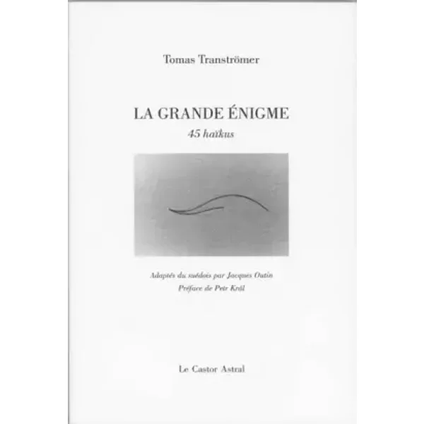 La grande énigme - Tomas Transtromer