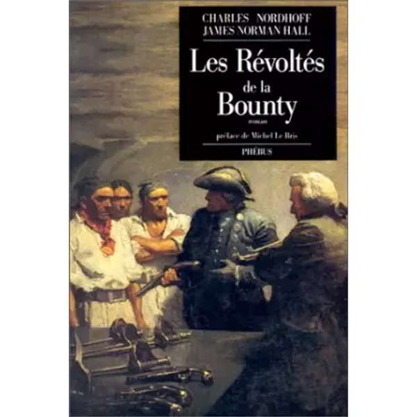 Les révoltés de la - James Hall, Charles Nordhoff