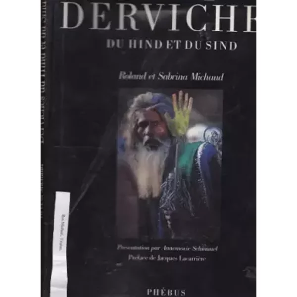 Derviches du Hind et du Sind - Roland Michaud, Sabrina Michaud