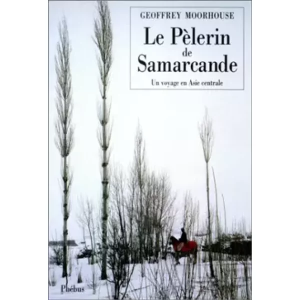 Le PèLerin De Samarcande - Geoffrey Moorhouse-image