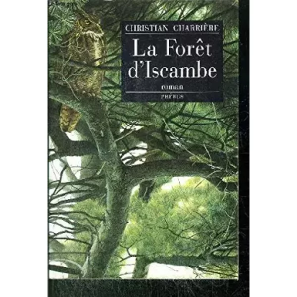 La forêt d'Iscambe - Christian Charrière