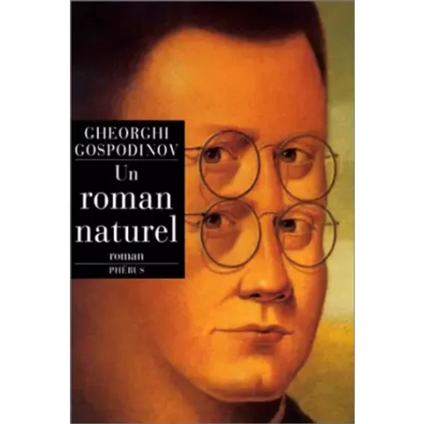 Un roman naturel - Gheorghi Gospodinov, Marie Vrinat-Nikolov