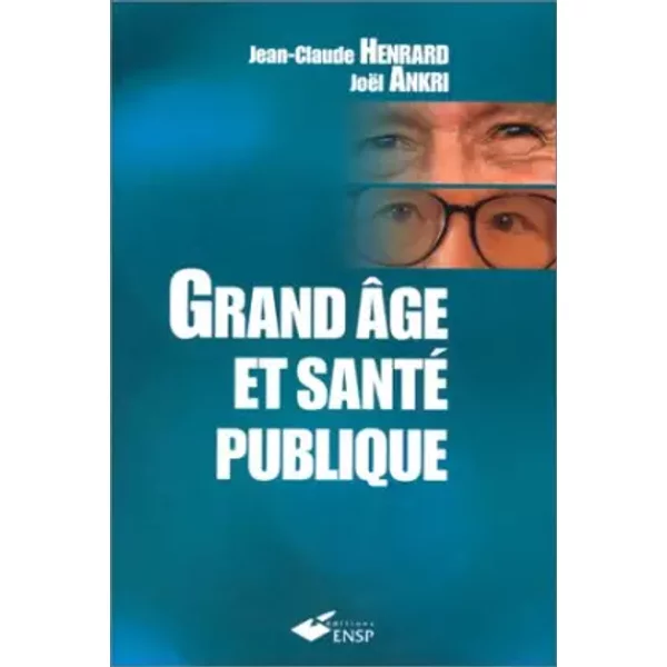 Grand âge et santé publique - Jean-Claude Henrard