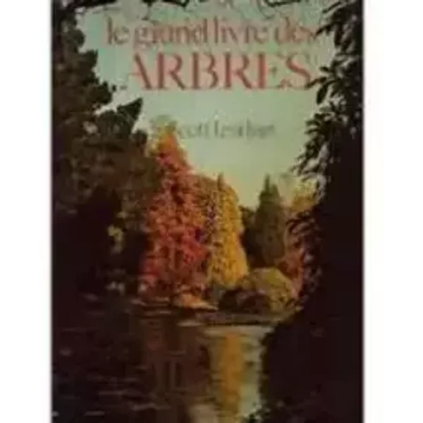 Le Grand livre des arbres - Scott Leathart