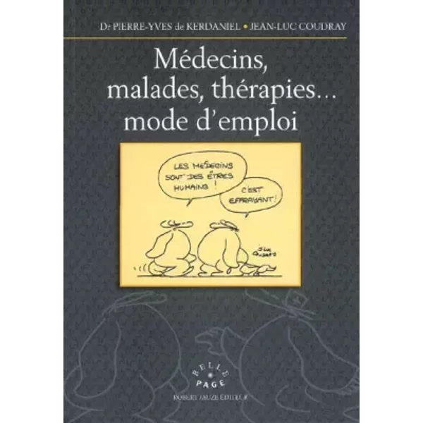 MéDecins, Maladies, ThéRapies... Mode D'emploi - Pierre-Yves De Kerdaniel Et Jean-Luc Coudray-image