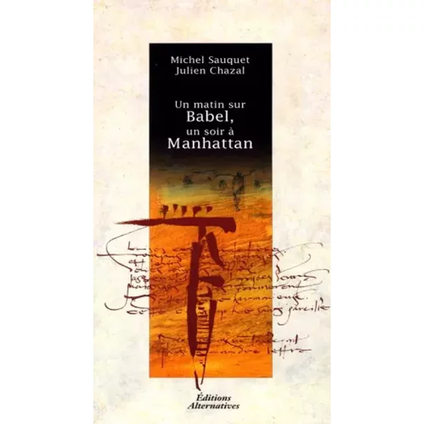 Un Matin Sur Babel, Un Soir à Manhattan - Michel Sauquet, Julien Chazal-image