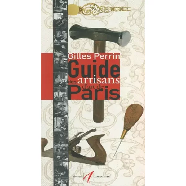 Guide Des Artisans D'art De Paris - Gilles Perrin, Nicole Ewenczyk-image