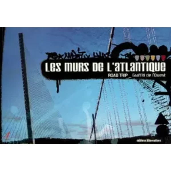 Les murs de l'Atlantique: Road trip - Graffiti de l'Ouest - Pick Up Production, Isidore Drabinowski