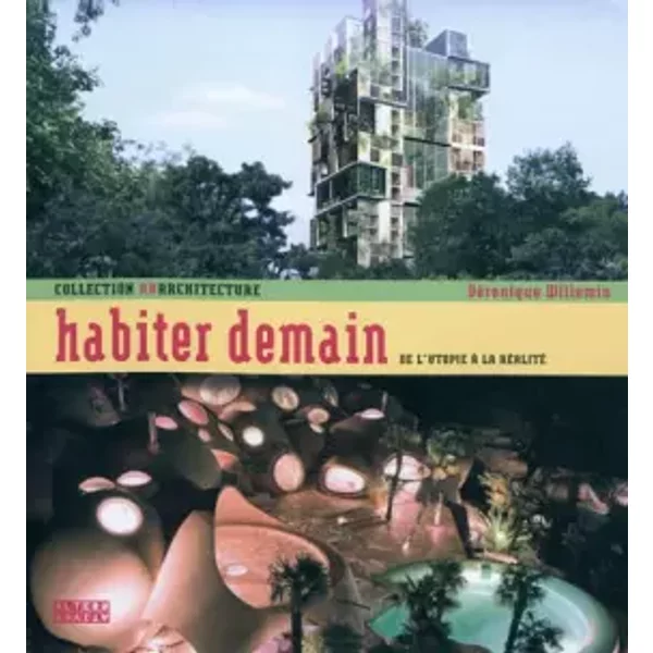 Habiter demain: entre rêve et réalité - V WILLEMIN