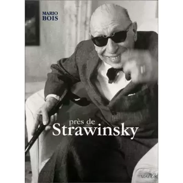Près de Strawinsky - 1959 - 1970 - Mario Bois